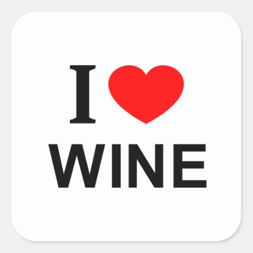 I ️ WINE I LOVE WINE I HEART WINE SQUARE STICKER