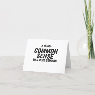 I Wish Common Sense Was More Common Funny Gift Letterpress Thank You Card