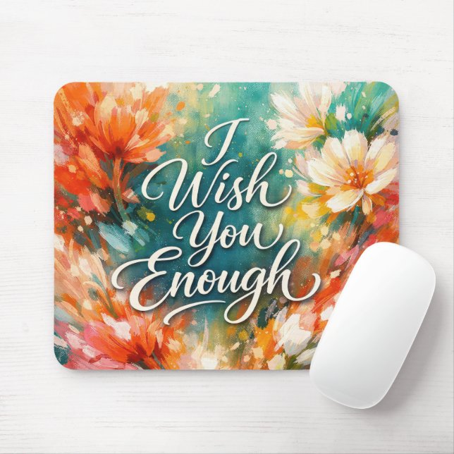 I Wish Enough Text with Flowers Mouse Pad (With Mouse)