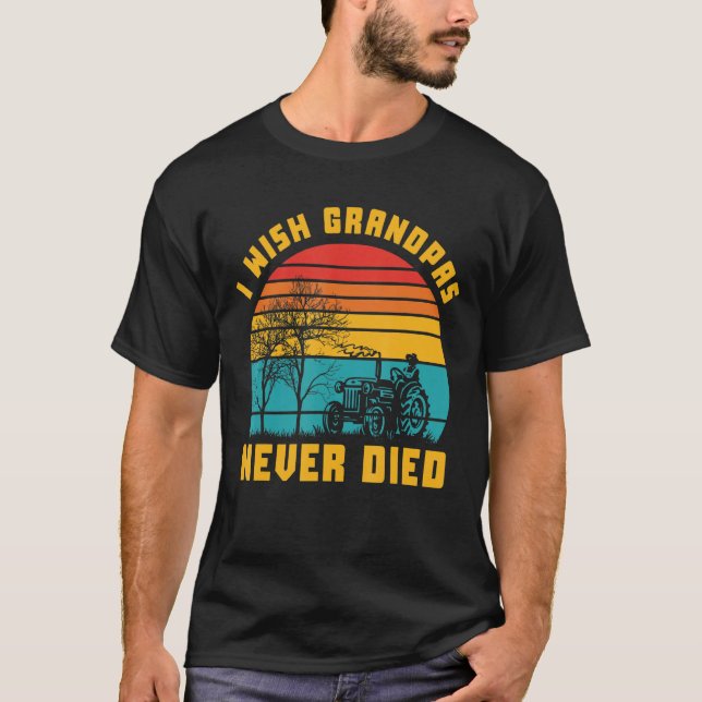 I Wish Grandpas Never Died Funny Retro Sunset T-Shirt (Front)