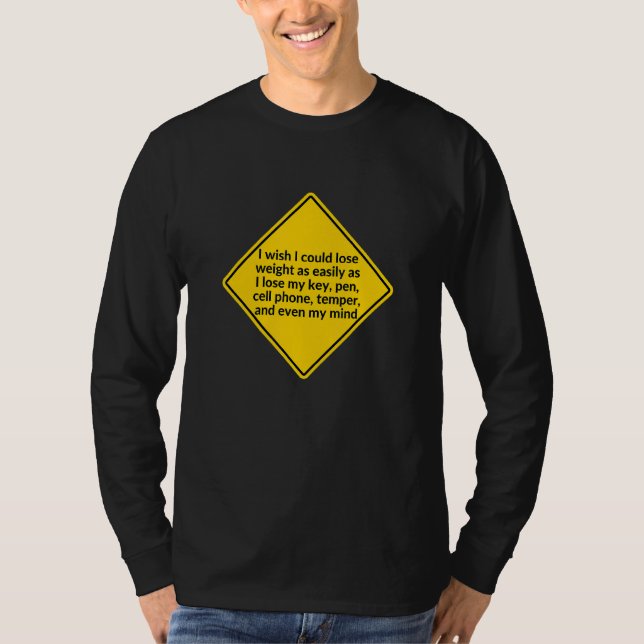 I Wish I Could Lose Weight T-Shirt (Front)