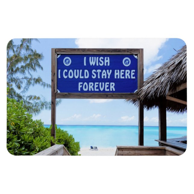 I Wish I Could Stay Here Forever Magnet (Horizontal)