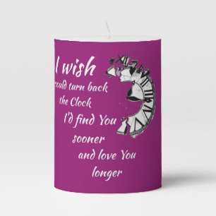 I wish I could turn back the clock Pillar Candle