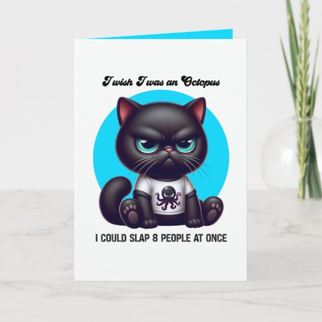 I Wish I Was an Octopus Funny Sarcastic Black Cat Card (Front)