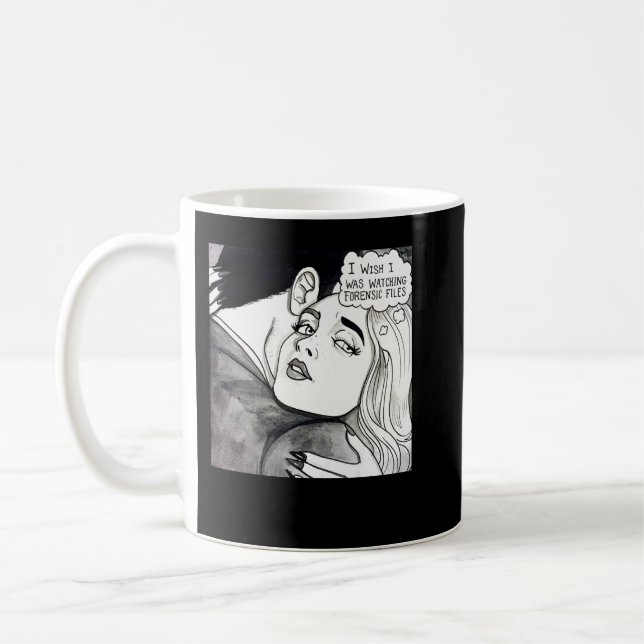 I wish I was watching Forensic Files Classic Coffee Mug (Left)