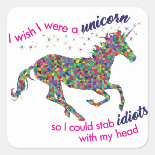 I Wish I Were a Unicorn... Square Sticker
