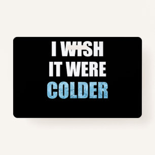 I Wish It Was Colder Funny Football Sports Saying Badge