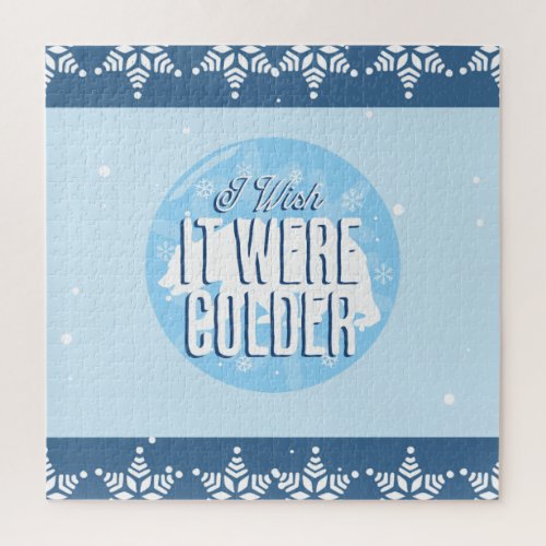 I Wish It Were Colder Snowie Invitation Jigsaw Puzzle