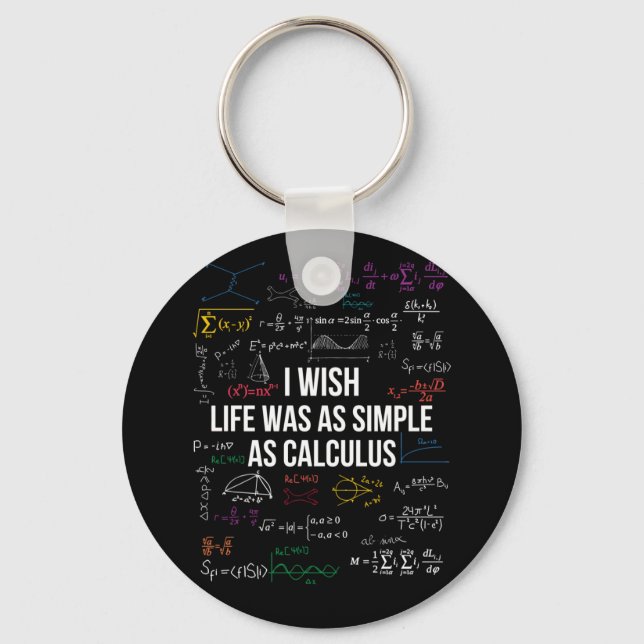 I Wish Life Was As Simple As Calculus Math Lover Keychain (Front)