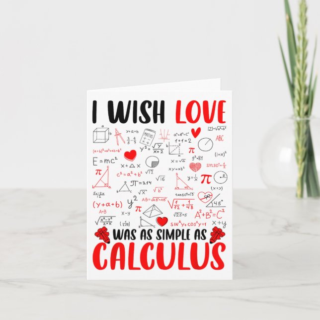 I Wish Love Was As Simple As Calculus Math Teacher Card (Front)