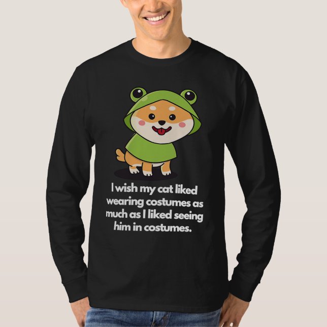 I wish my doggy liked wearing costumes T-Shirt (Front)