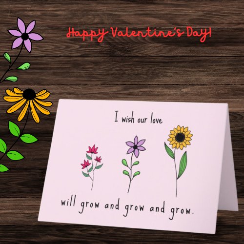 I wish our love will grow  grow Valentines Day  Holiday Card