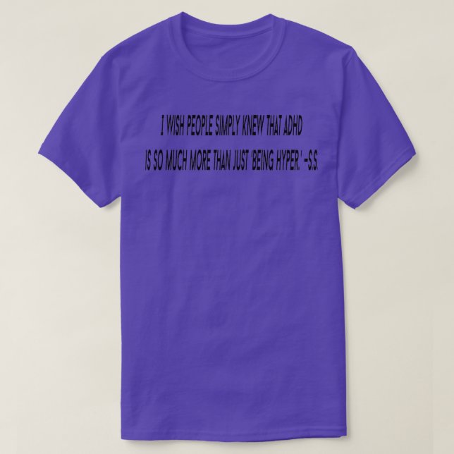 I wish people simply knew ADHD T-Shirt (Design Front)