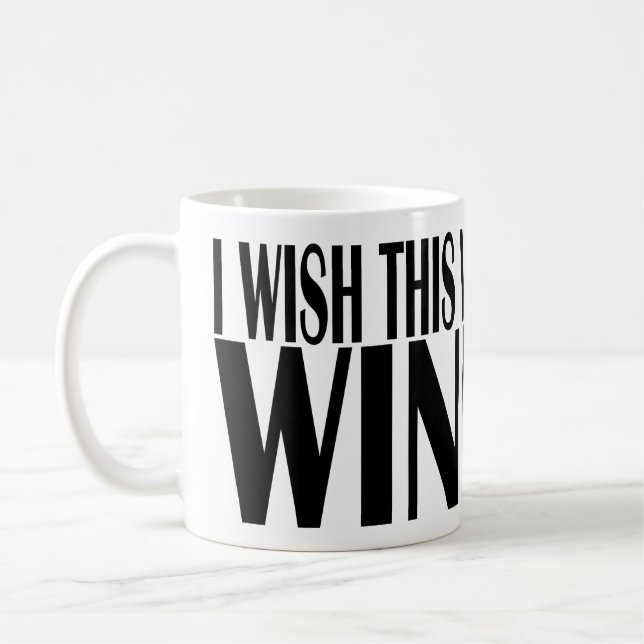 I WISH THIS WAS WINE COFFEE MUG (Left)