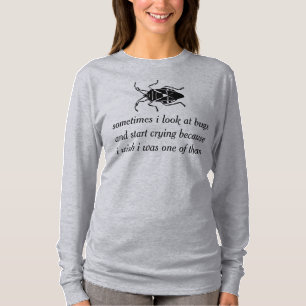 i wish to be a bug shirt