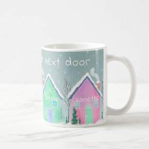 I wish you lived next door 4 friend custom  coffee mug