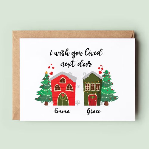 I Wish You Lived Next Door  Christmas Best Friend Holiday Card