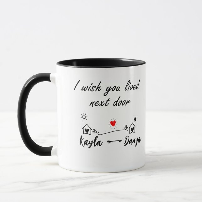 I Wish You Lived Next Door Mug (Left)