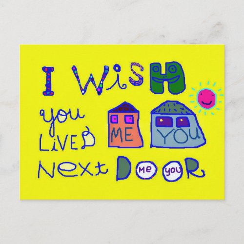 I wish you lived next door postcard