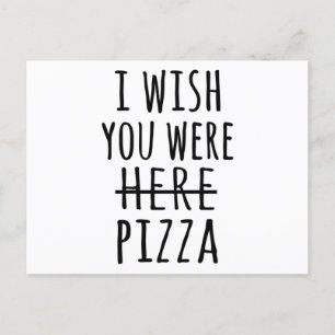 I wish you were here pizza postcard