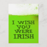 I Wish You Were Irish Green Beer Postcard at Zazzle
