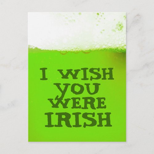 I Wish You Were Irish Green Beer Postcard