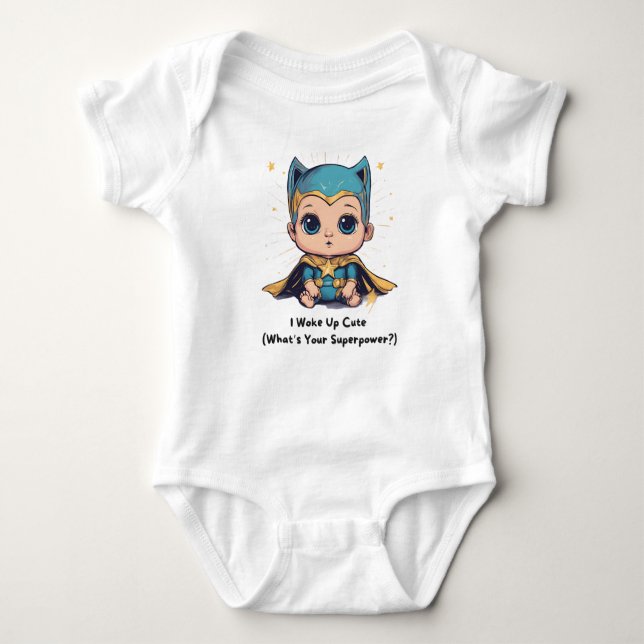 👶 "I Woke Up Cute (What’s Your Superpower?)"✨ Baby Bodysuit (Front)