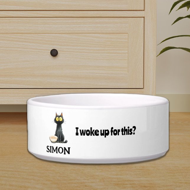 I Woke Up For This? Personalized Black Cat Bowl (Creator Uploaded)