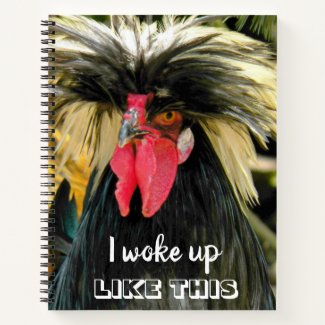 I Woke Up Like This Bad Hair Chicken Photo Noteboo Notebook