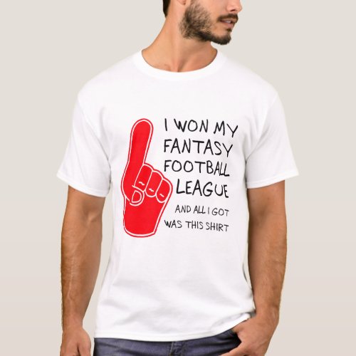 I Won at Fantasy Football T_Shirt