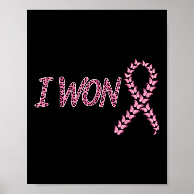 I Won Breast Cancer Awareness Support Pink Ribbon  Poster (Front)