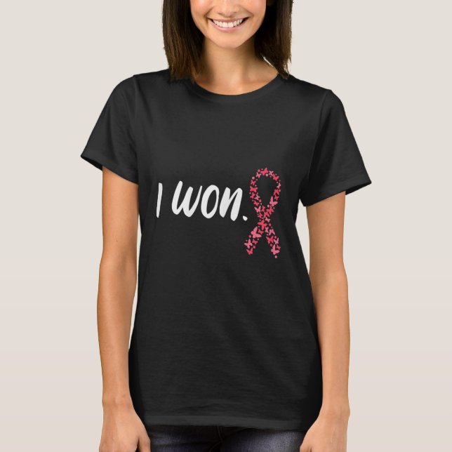 I Won Breast Cancer Awareness Support Pink Ribbon  T-Shirt (Front)