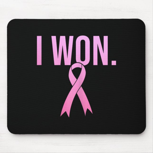 I Won Breast Cancer Survivor Awareness Month Pink  Mouse Pad (Front)