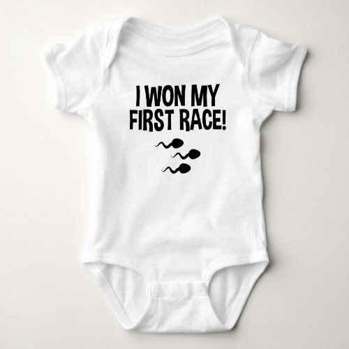 I Won My First Race Funny Sperm Baby Bodysuit