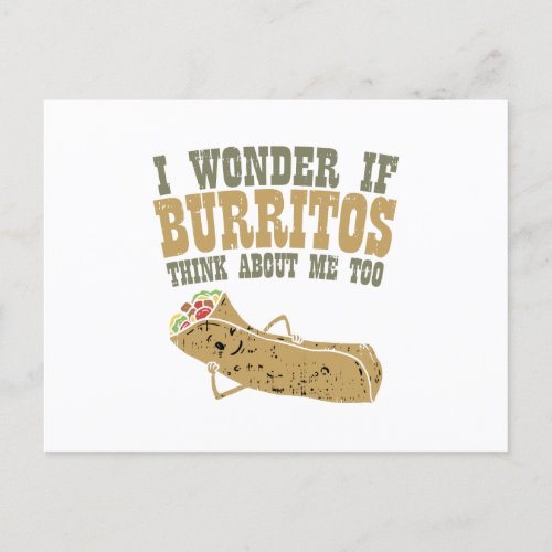 I Wonder If Burritos Think About Me Too Announcement Postcard
