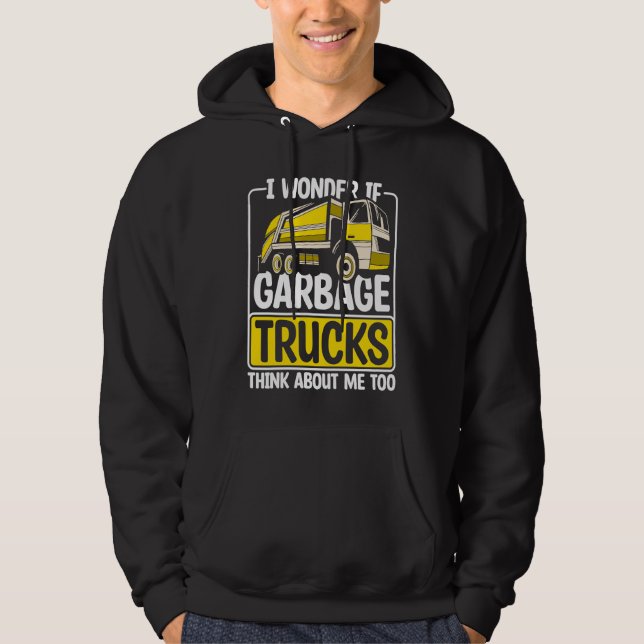 I Wonder If Garbage Trucks  Recyling Outfit for To Hoodie (Front)