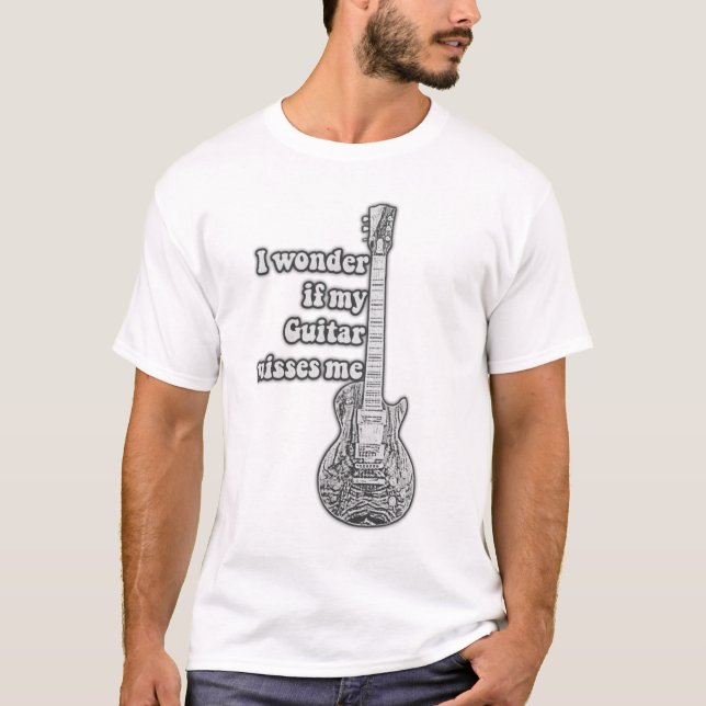 I wonder if my guitar misses me. Black and white T-Shirt (Front)
