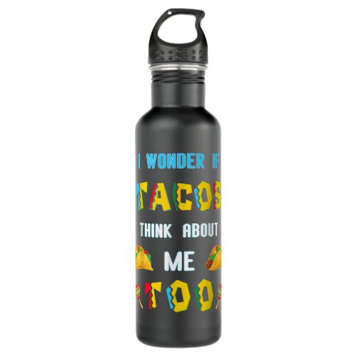 I wonder if TACOS cinco de mayo Mexican Fiesta  Stainless Steel Water Bottle