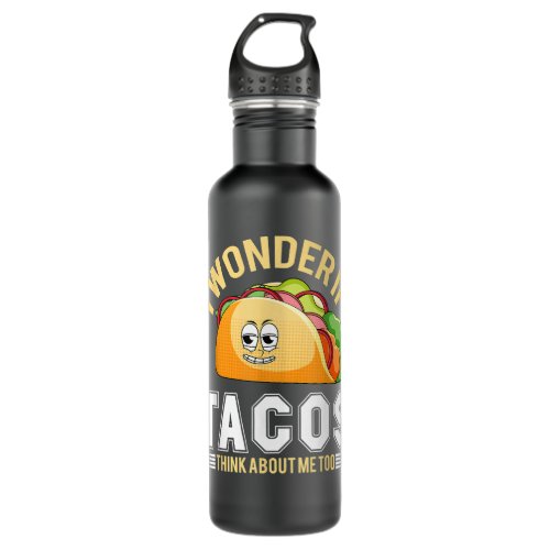 I Wonder If Tacos Potato Sausage Think About Me  Stainless Steel Water Bottle