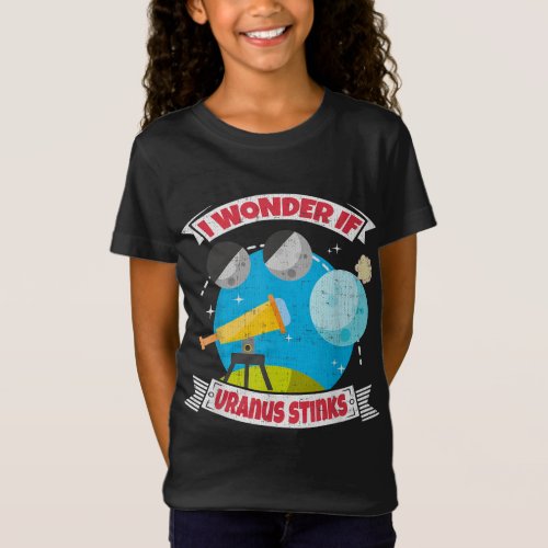 I Wonder if Uranus Stinks Joke T_Shirt