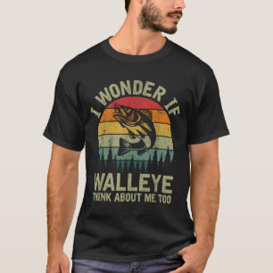 I Wonder If Walleye Think About Me Fishing Humor L T-Shirt