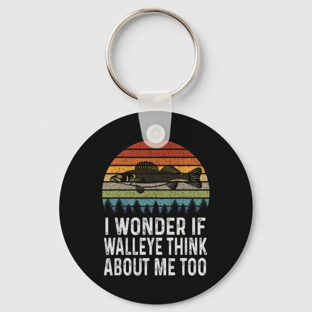 I Wonder If Walleye Think About Me Funny Walleye F Keychain (Front)