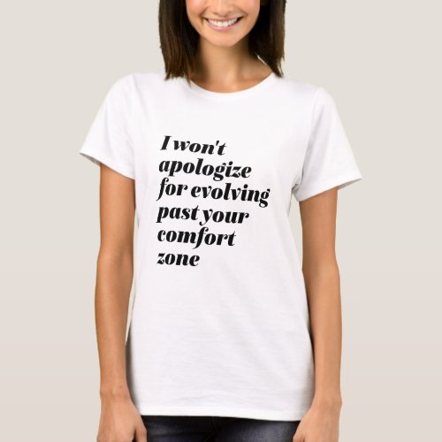 I Wont Apologize Inspirational Empower Women T_Shirt