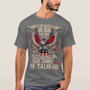 I Wont Be Lectured On Gun Control Gun Rights 2972 T-Shirt