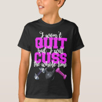 I Wont Quit But I Will Cuss Whole Time Womens Work T-Shirt