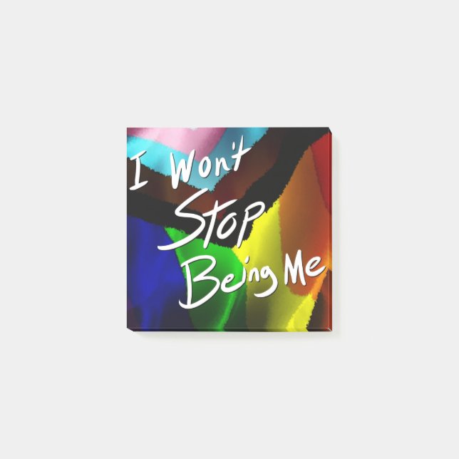  I Won't Stop Being Me Post-it Notes (Front)