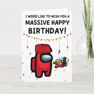 i wood like to wish you a massive happy birthday! card