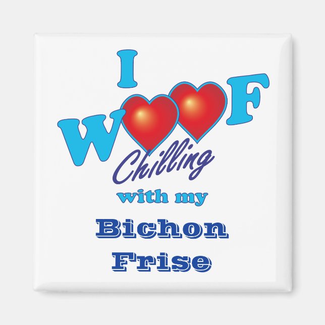 I Woof Bichon Frise Magnet (Front)