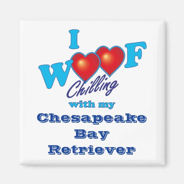 I Woof Chesapeake Bay Retriever Magnet (Front)