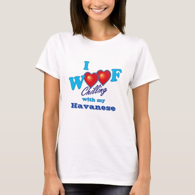 I Woof Havanese T-Shirt (Front)
